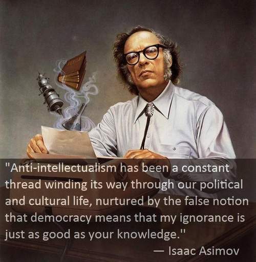 Anti-intellectualism has been a constant thread winding its way through our political and cultural life...