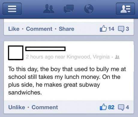Boy that used to bully me at school still takes my lunch money.