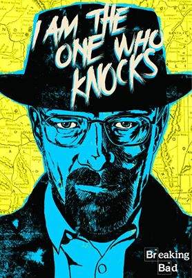I am the one who knocks - Breaking Bad