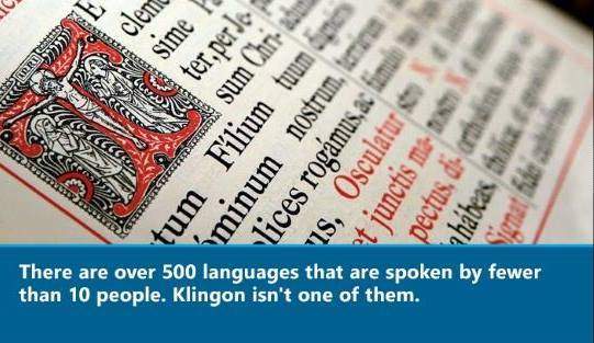 There are over 500 languages that are spoken by fewer than 10 people.