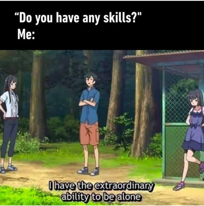 New Type Of Skill... Being Alone