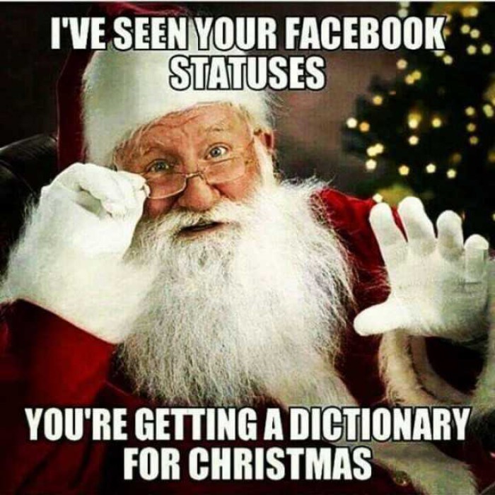 Santa - I'v seen your Facebook statuses this year...