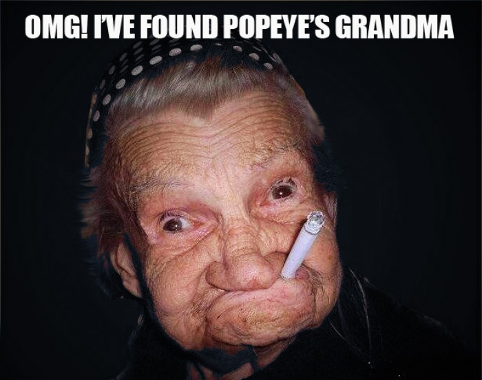 Omg! I've found Popeye's grandma!