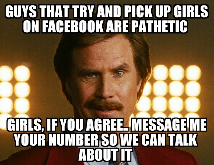 Guys that try and pick up girls on Facebook are pathetic