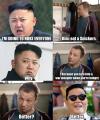 I'm going to nuke everyone! Kim Jong