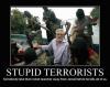 Stupid terrorists