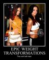 Epic Weight Transformation - They work both ways