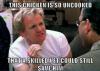 Gordon Ramsay - This chicken is so uncooked, That a skilled vet could still save him