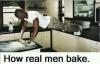 How real men bake