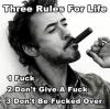 The Rules For Life Fuck Don't Give A Fuck Don't Be Fucked Over
