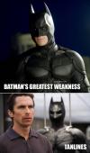 Batman's greatest weakness - Tanlines