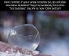 Bubbles turn into ice bubbles!