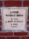 Ciceron - A room without books is like a body without a soul 
