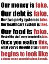 Our money is fake Our debt is fake