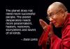 Dalai Lama - The planet does not need more successful people.