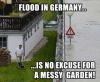 Flood in Germany .. Is no excuse for a messy garden 