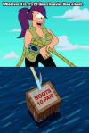 Futurama - Whatever it is, it's 20 times heavier than a boot.