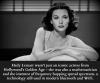 Hedy Lemarr - Mathematican and the inventor of the frequency hopping spread spectrum