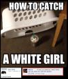 How to catch a white girl? Starbucks coffee !