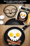 How to make a scary breakfast for a loved one.  