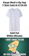 Kanye West's Hip Hop T-Shirt Sold At $120.00 Sold out with in minutes 