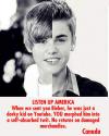 Listen up America - Justin Bieber