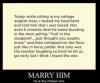 Marry him he is the chosen one - Story about the right one 