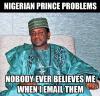 Nigerian Prince Problems