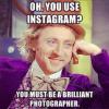Oh, you use Instagram? 
