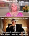 Paula Deen N word private vs. Quentin Tarantino 114 times N word movie 