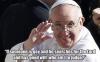 Pope Francis on homosexuality - If someone is gay and he searches for the Lord and has good will, who am I to judge?