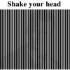 Shake your head!
