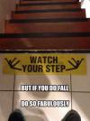 Stairs sign - Watch your step!