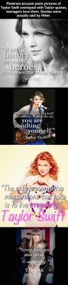 Tailor Swift quotes were actually said by Hitler!