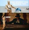 That moment you see R2D2 and C3PO in Indiana Jones movie!