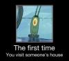 The first time you visit someone's house