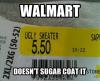 Walmart doesn't sugar coat it!