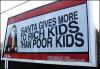 Santa gives more to rich kids than poor kids. 
