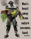 Standing Bear - A man's heart away from nature becomes hard