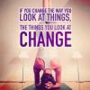 If you change the way you look at things... 