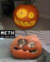 Meth not even once - Halloween pumpkin edition