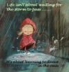 Life isn't about waiting for the storm to pass...