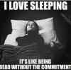 Sleeping - Like being dead without commitment