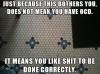 You like things to be done correctly! OCD