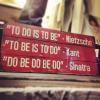 To do, to be, do be